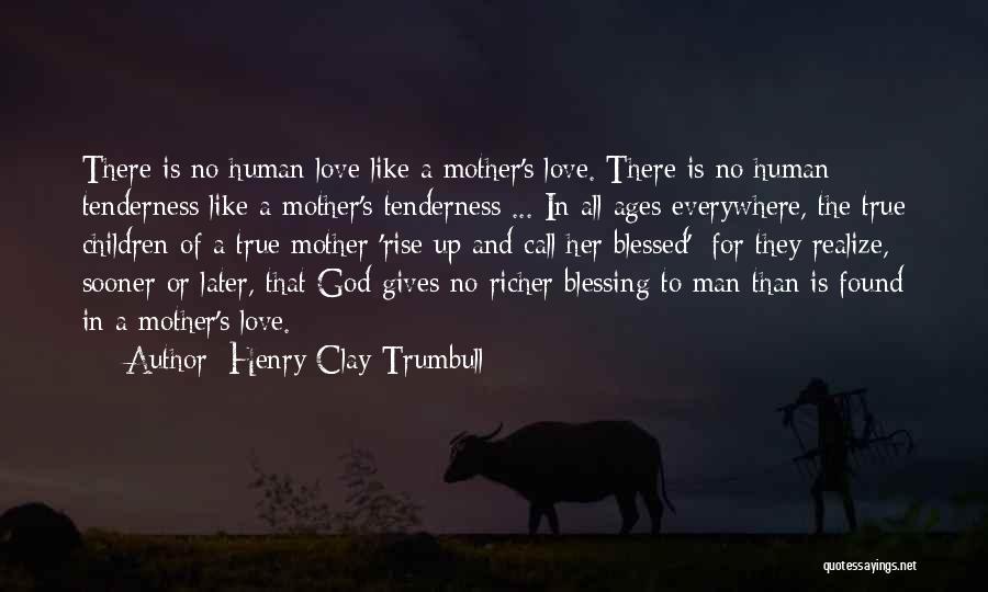 God's Love For Man Quotes By Henry Clay Trumbull