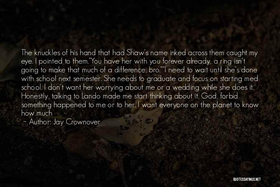 God's Love For Man Quotes By Jay Crownover