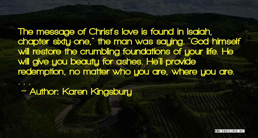 God's Love For Man Quotes By Karen Kingsbury