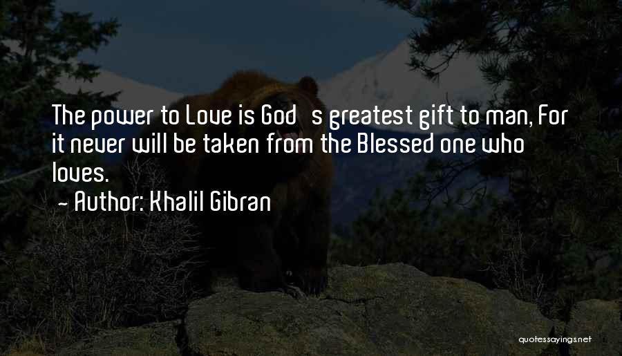 God's Love For Man Quotes By Khalil Gibran