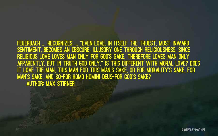 God's Love For Man Quotes By Max Stirner