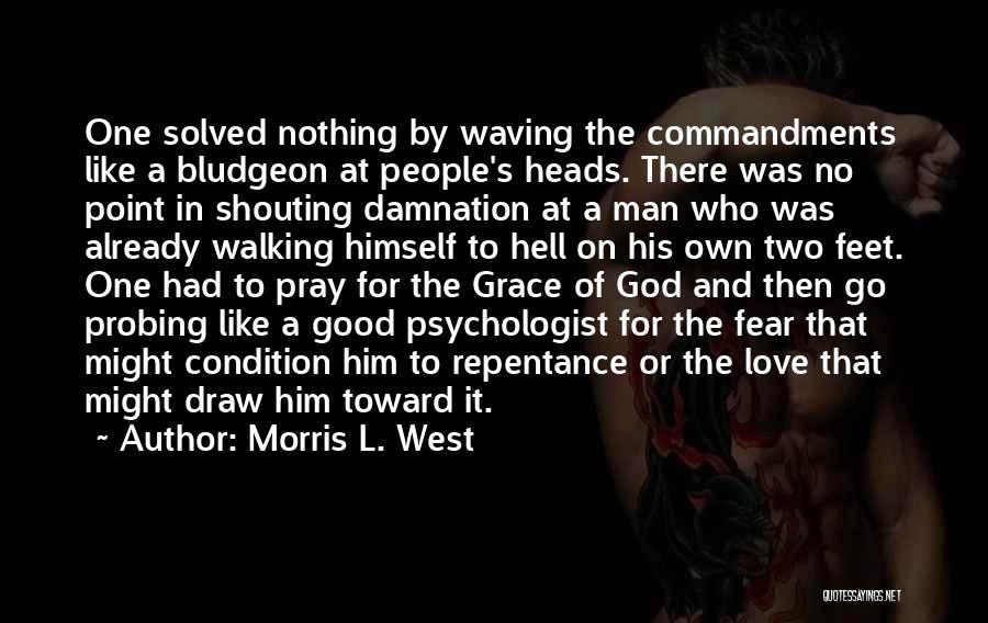 God's Love For Man Quotes By Morris L. West