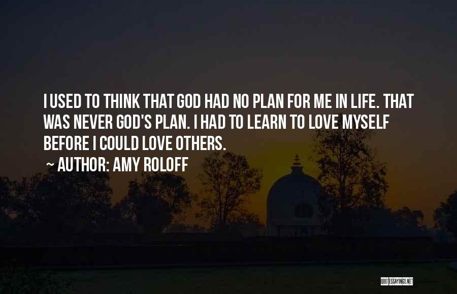 God's Love For Me Quotes By Amy Roloff