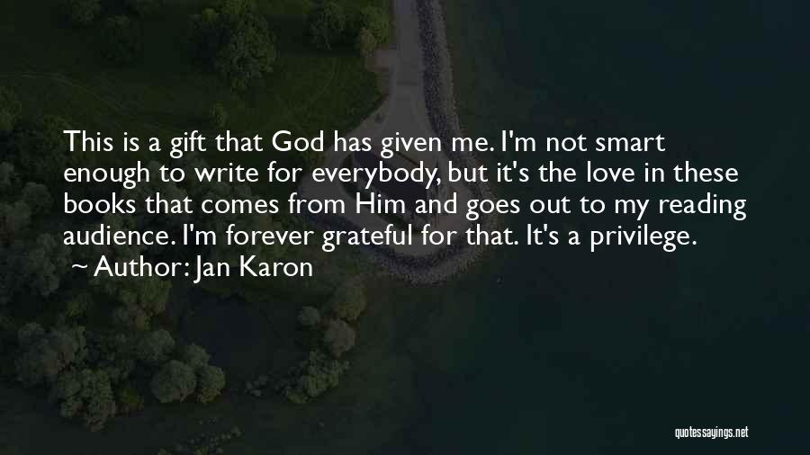 God's Love For Me Quotes By Jan Karon