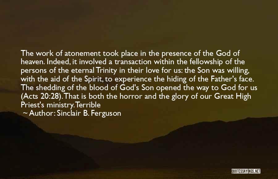 God's Love For Us Quotes By Sinclair B. Ferguson