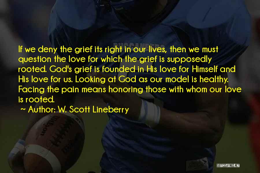 God's Love For Us Quotes By W. Scott Lineberry