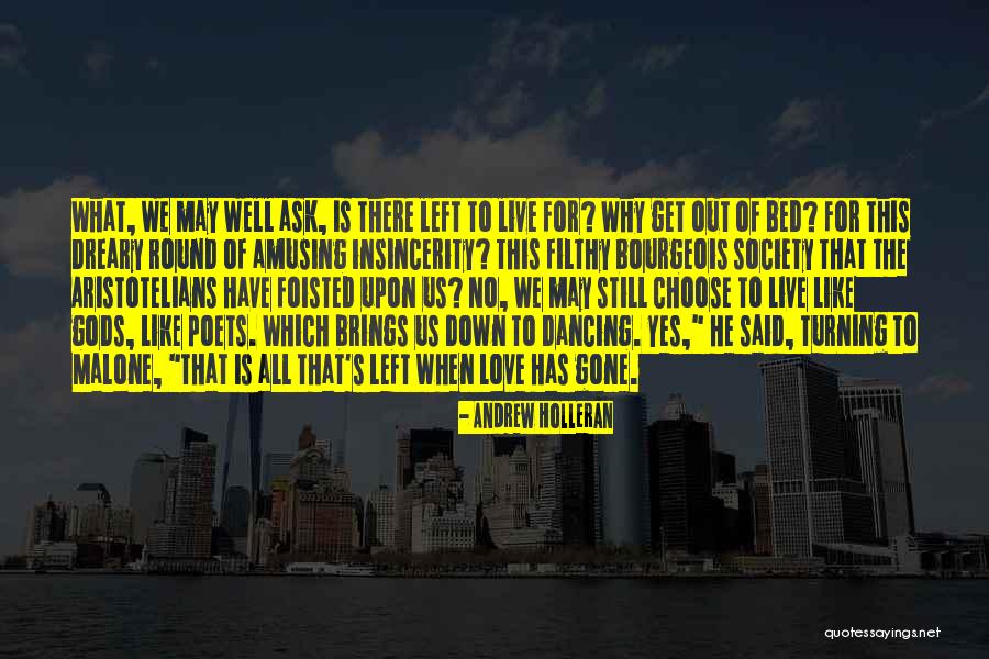 Gods Love To Us Quotes By Andrew Holleran Gods Love To Us Quotes By Andrew Holleran