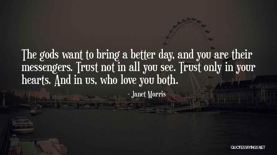 Gods Love To Us Quotes By Janet Morris Gods Love To Us Quotes By Janet Morris