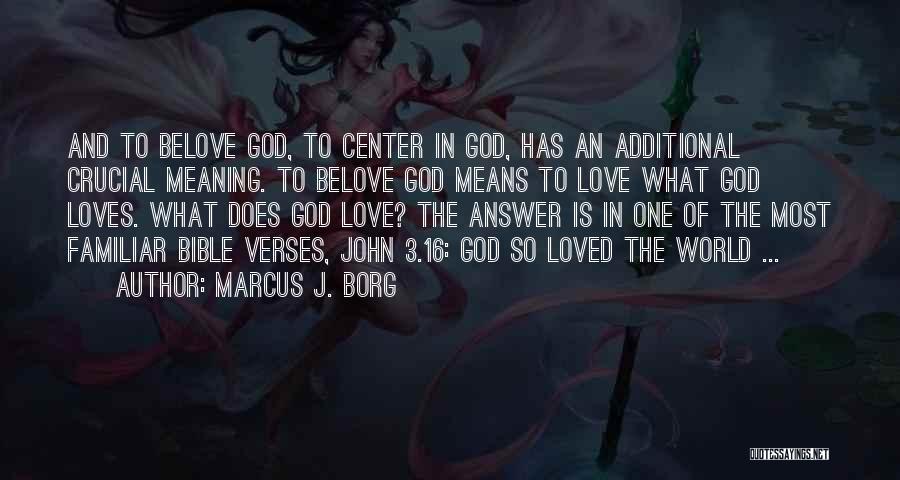 God's Love Verses Quotes By Marcus J. Borg