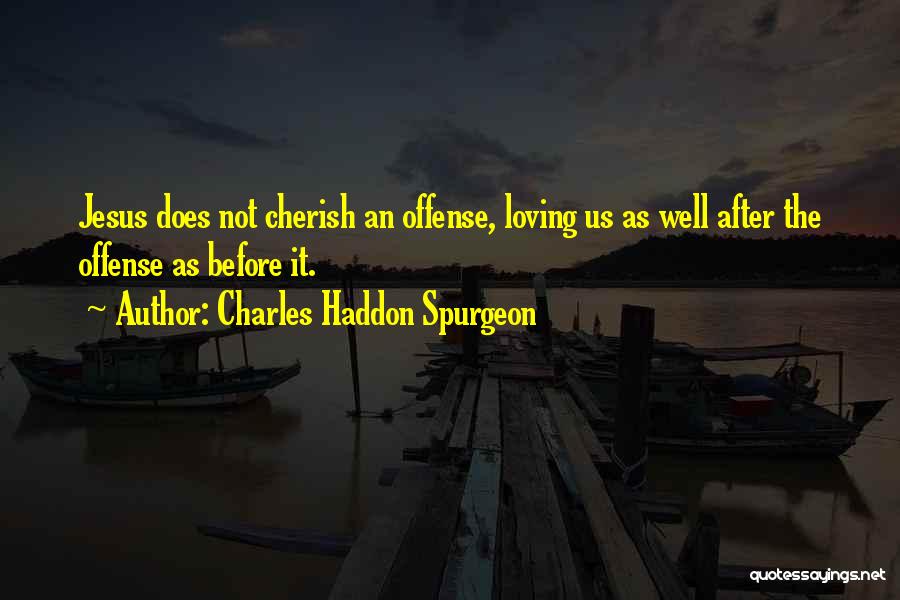 God's Loving Grace Quotes By Charles Haddon Spurgeon