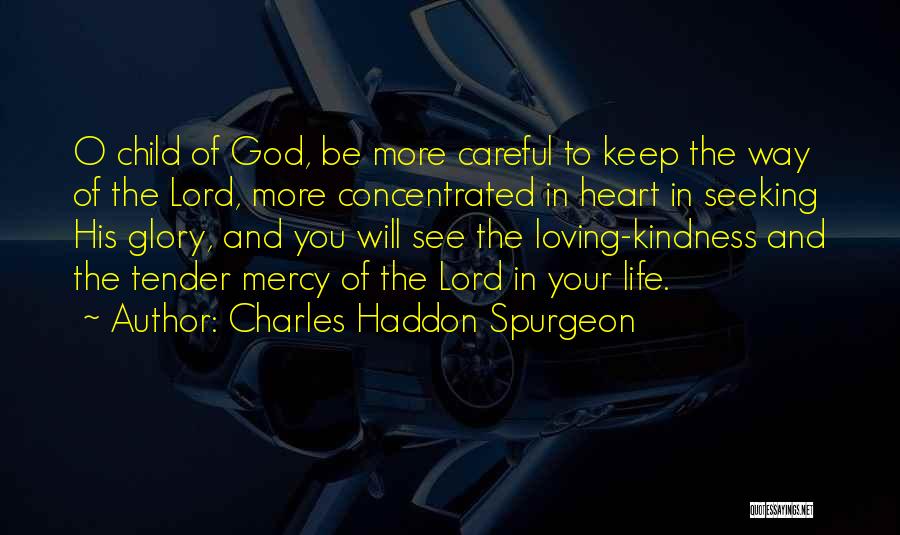 God's Loving Kindness Quotes By Charles Haddon Spurgeon
