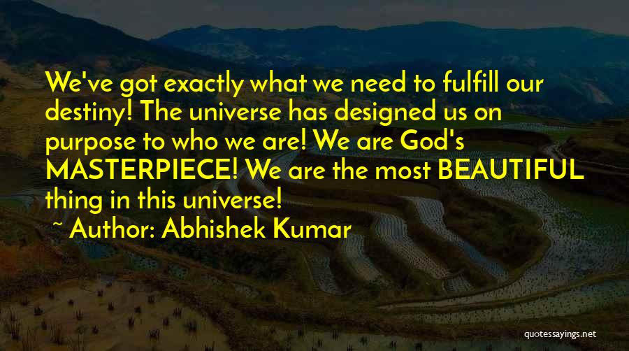God's Masterpiece Quotes By Abhishek Kumar