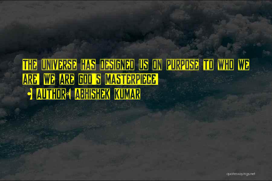 God's Masterpiece Quotes By Abhishek Kumar