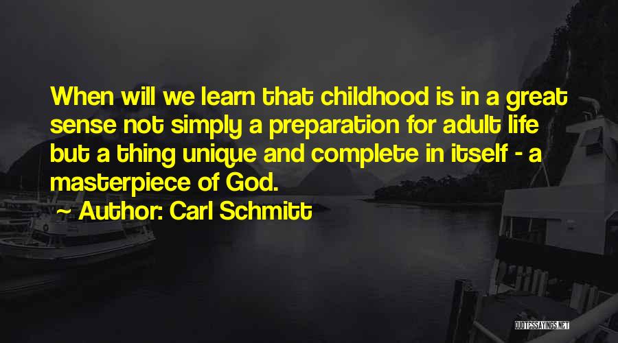 God's Masterpiece Quotes By Carl Schmitt