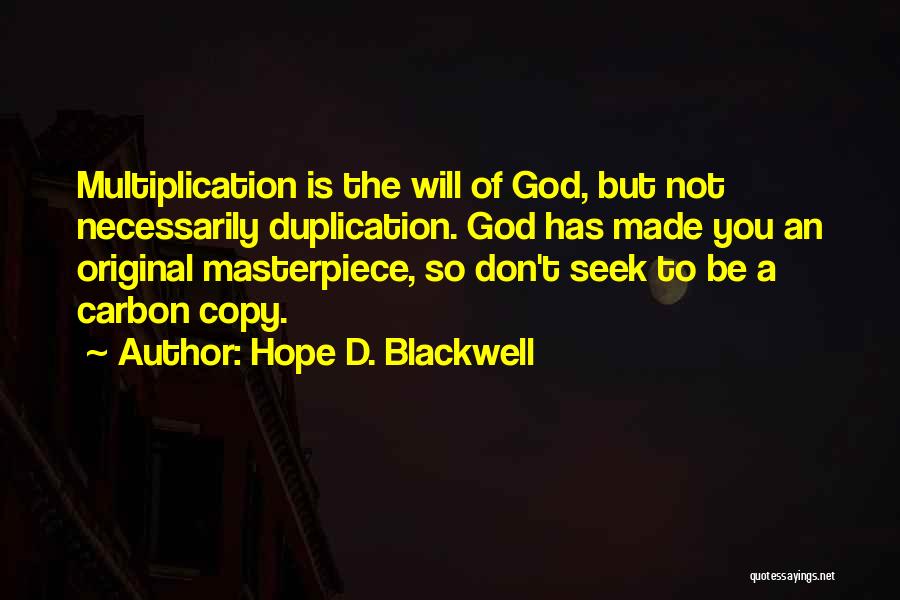 God's Masterpiece Quotes By Hope D. Blackwell