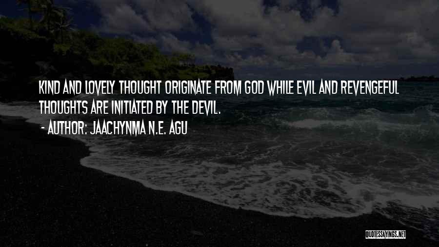 God's Masterpiece Quotes By Jaachynma N.E. Agu