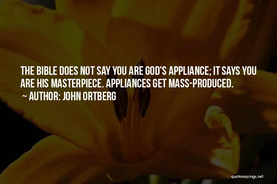 God's Masterpiece Quotes By John Ortberg