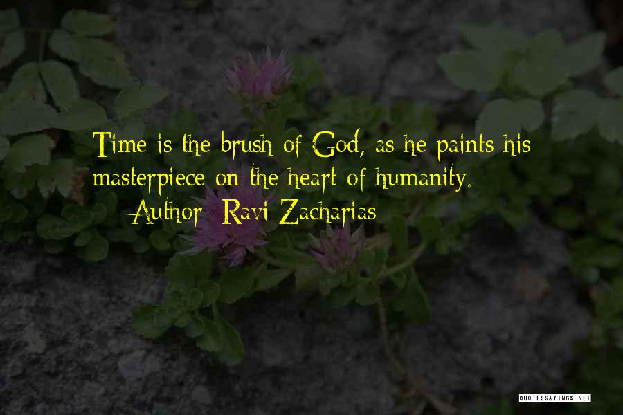 God's Masterpiece Quotes By Ravi Zacharias