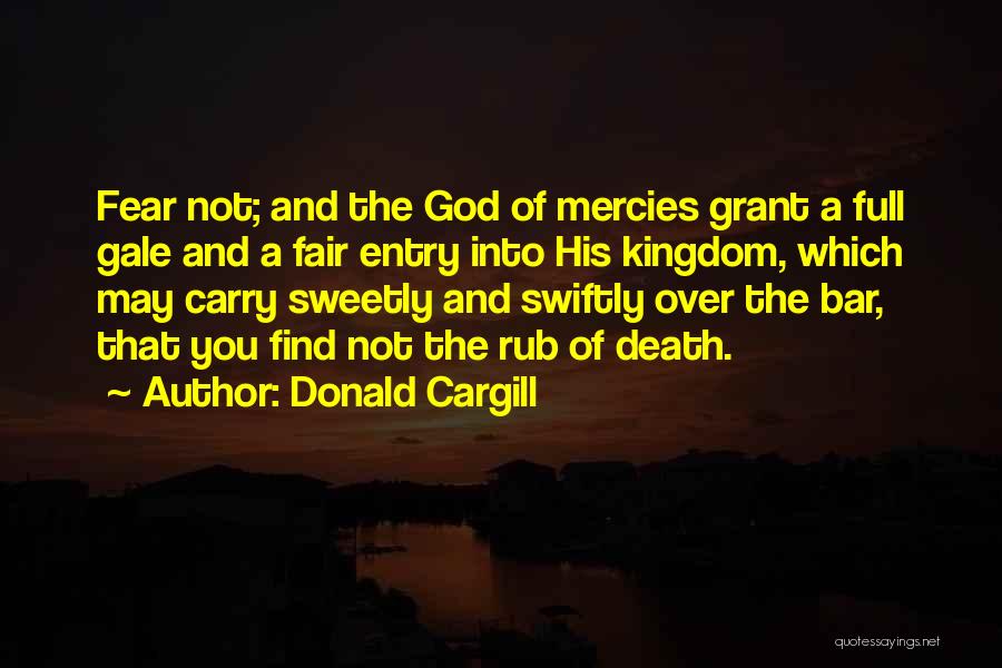 God's Mercies Quotes By Donald Cargill