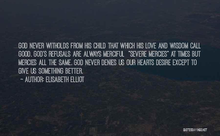 God's Mercies Quotes By Elisabeth Elliot