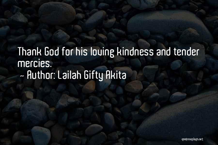 God's Mercies Quotes By Lailah Gifty Akita