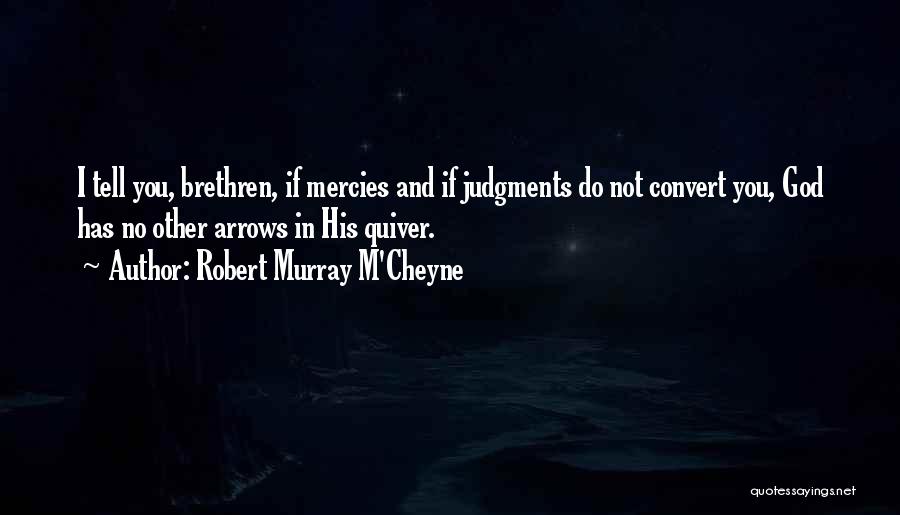 God's Mercies Quotes By Robert Murray M'Cheyne