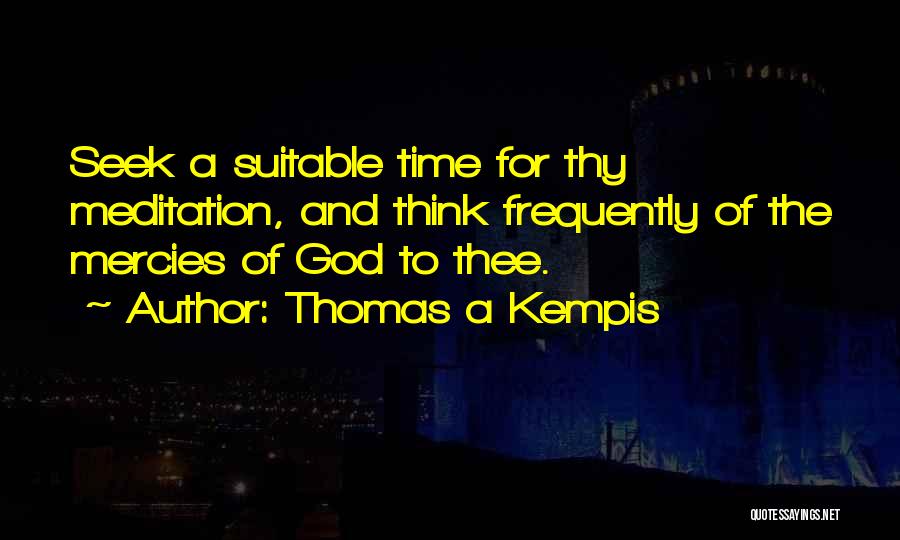 God's Mercies Quotes By Thomas A Kempis