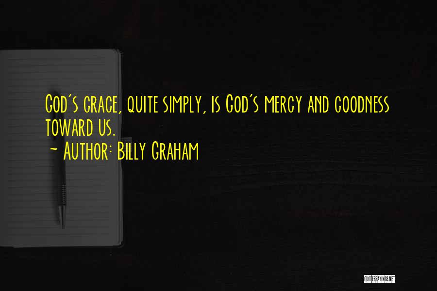 God's Mercy And Grace Quotes By Billy Graham