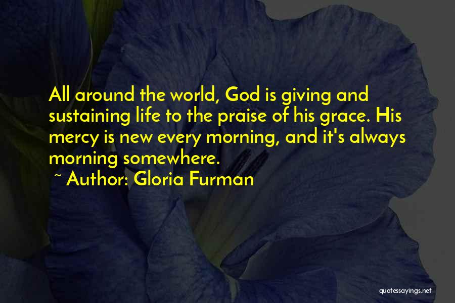 God's Mercy And Grace Quotes By Gloria Furman