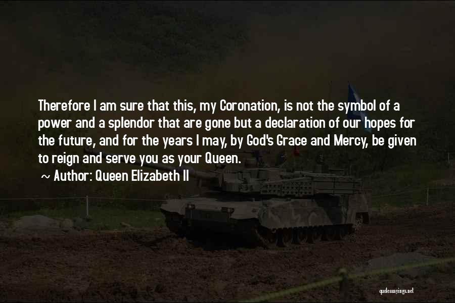 God's Mercy And Grace Quotes By Queen Elizabeth II