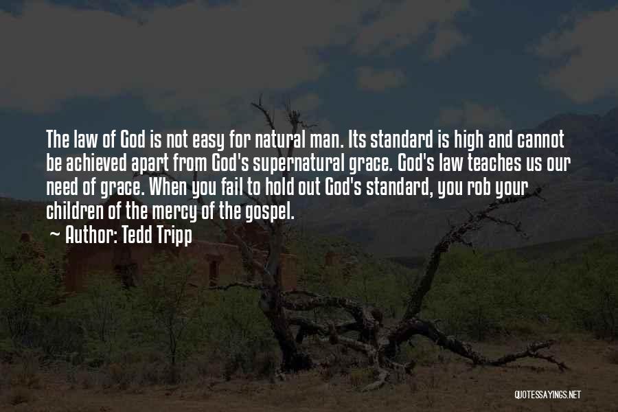 God's Mercy And Grace Quotes By Tedd Tripp