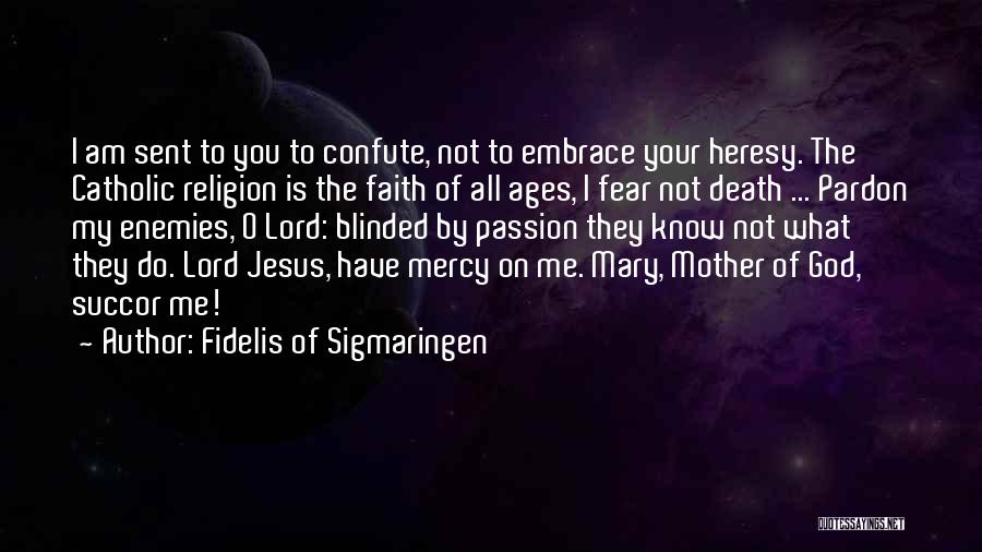 God's Mercy Catholic Quotes By Fidelis Of Sigmaringen