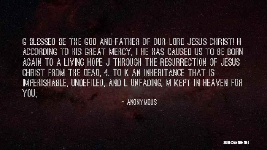 God's Mercy Kept Me Quotes By Anonymous