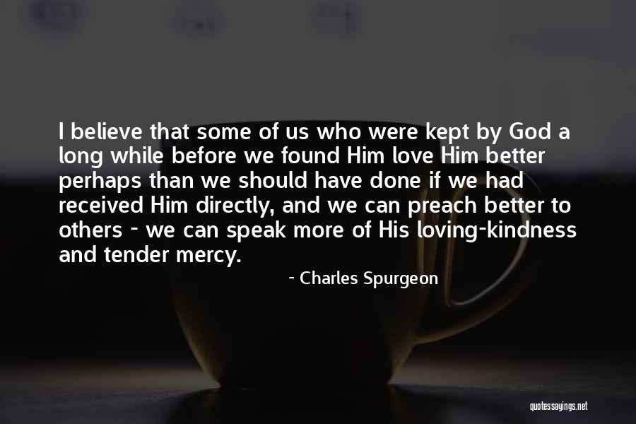 God's Mercy Kept Me Quotes By Charles Spurgeon