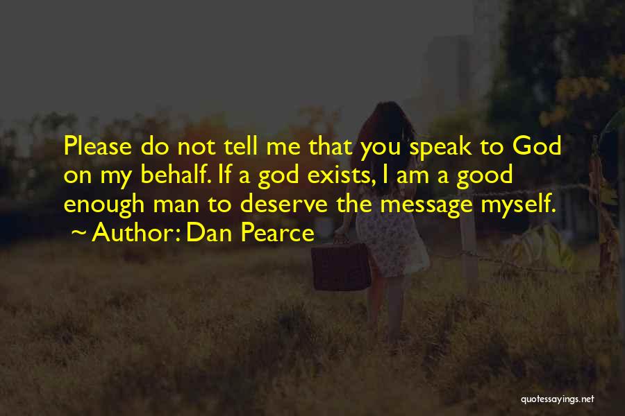 God's Messengers Quotes By Dan Pearce