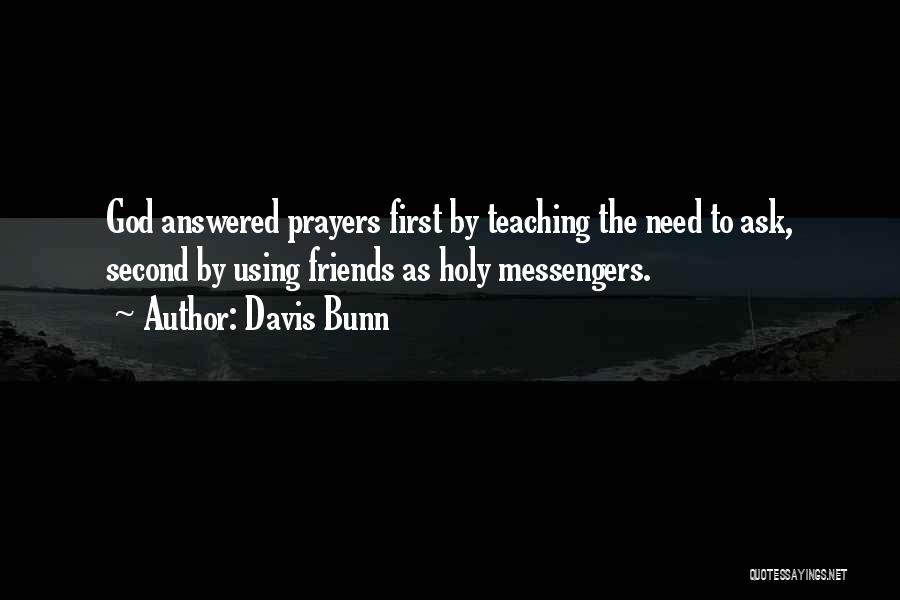 God's Messengers Quotes By Davis Bunn