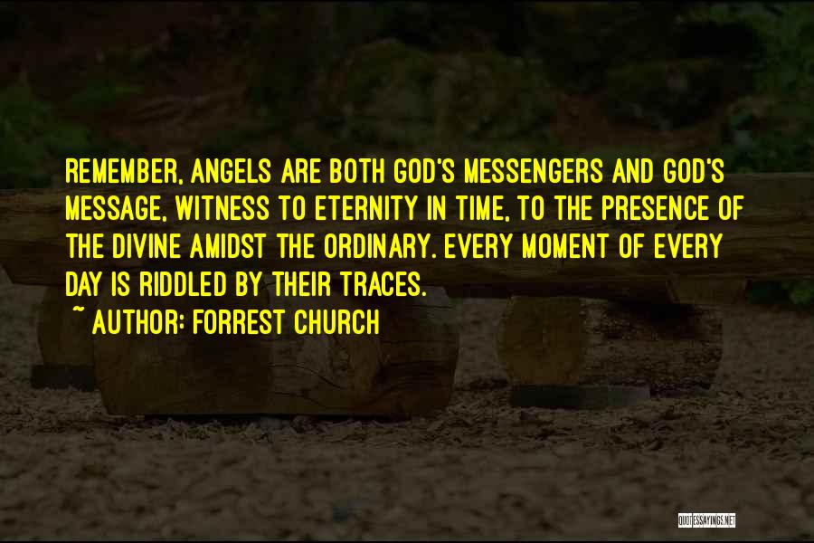 God's Messengers Quotes By Forrest Church