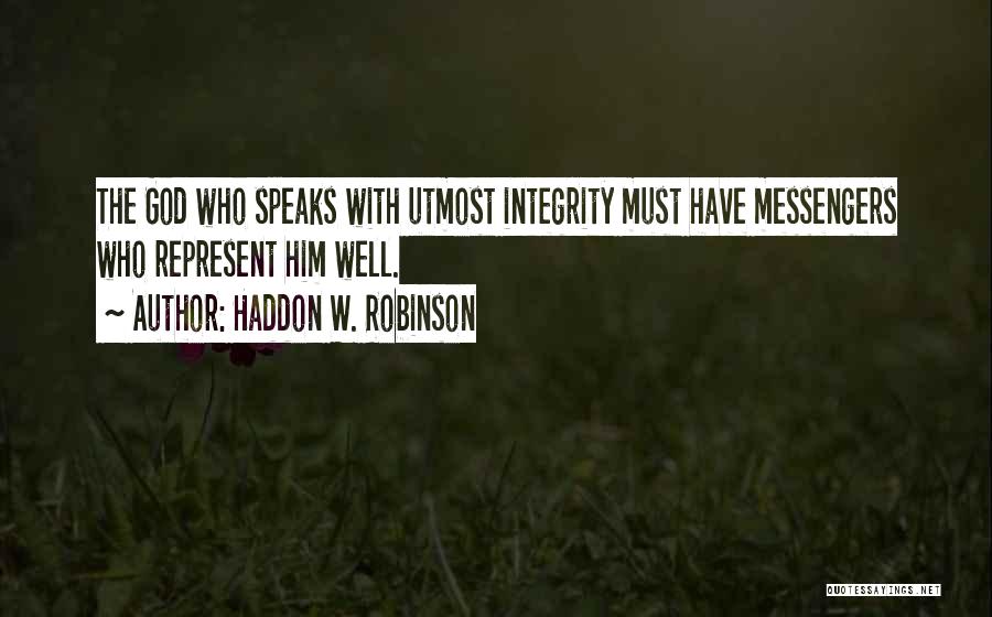 God's Messengers Quotes By Haddon W. Robinson