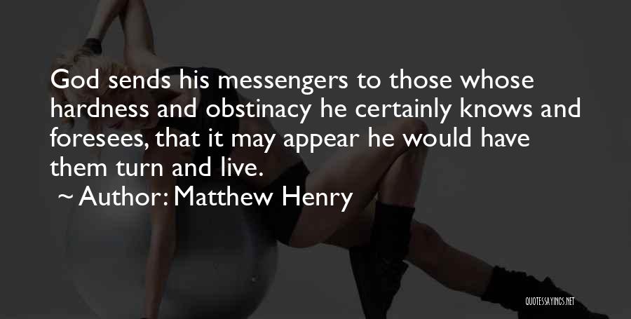 God's Messengers Quotes By Matthew Henry