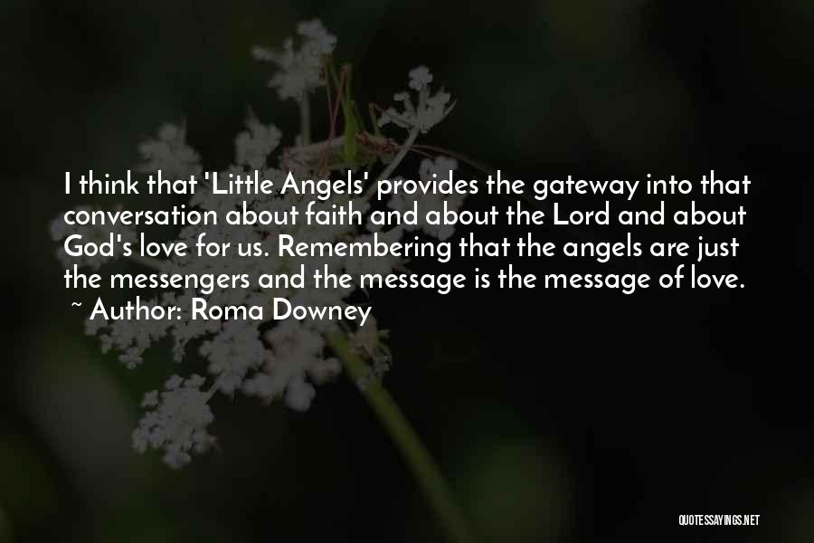 God's Messengers Quotes By Roma Downey