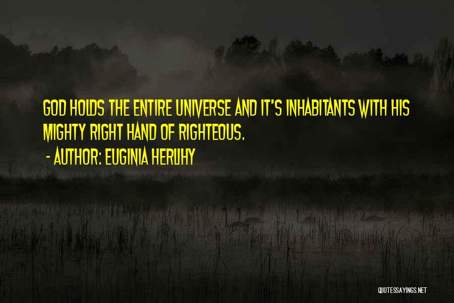 Gods Mighty Power Quotes By Euginia Herlihy