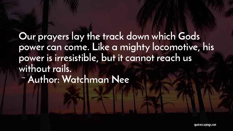 Gods Mighty Power Quotes By Watchman Nee