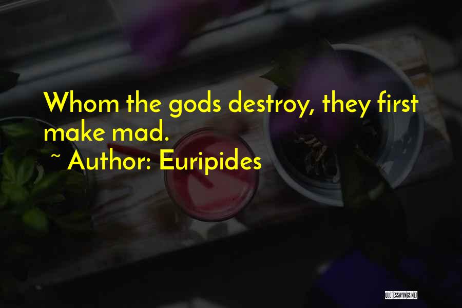 Gods Must Be Crazy 2 Quotes By Euripides