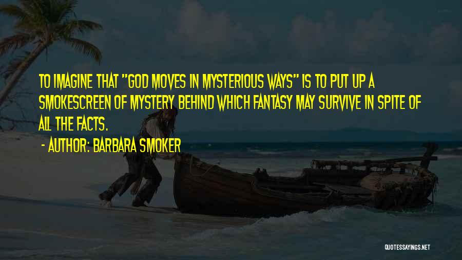 God's Mysterious Ways Quotes By Barbara Smoker