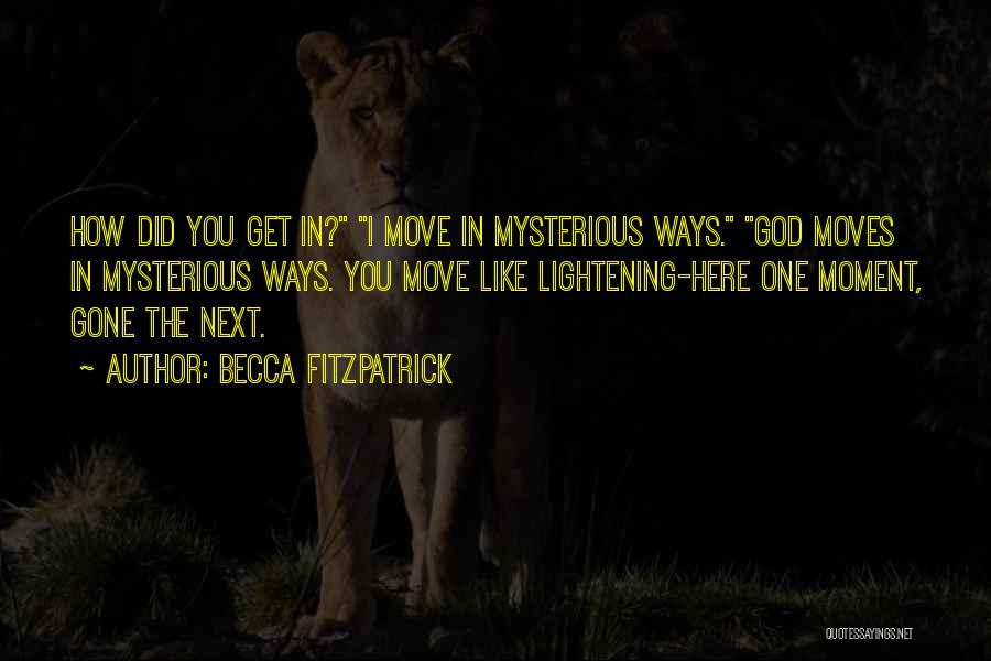 God's Mysterious Ways Quotes By Becca Fitzpatrick