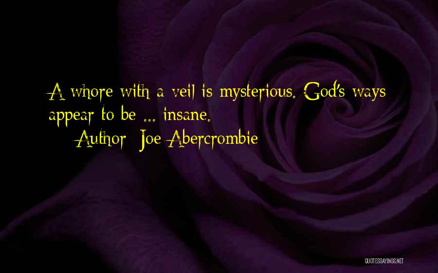 God's Mysterious Ways Quotes By Joe Abercrombie