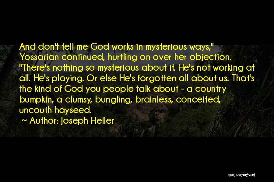 God's Mysterious Ways Quotes By Joseph Heller