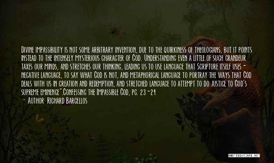 God's Mysterious Ways Quotes By Richard Barcellos