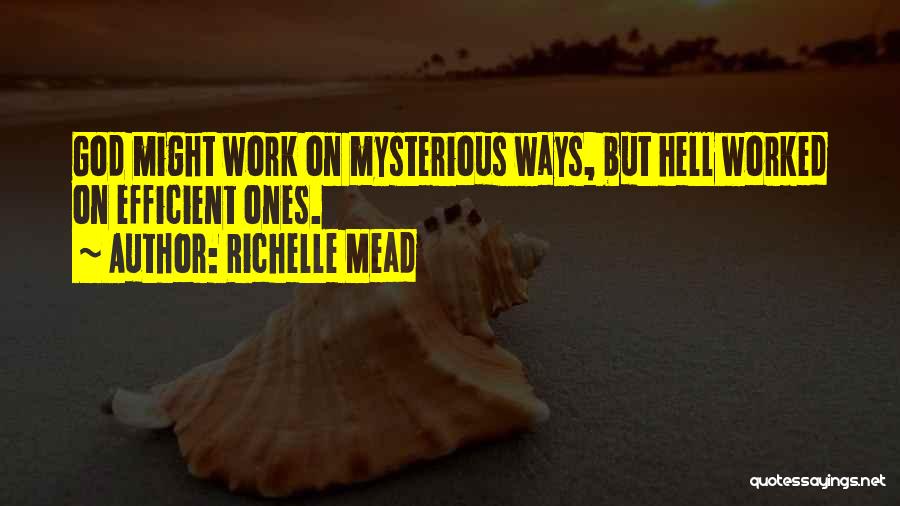 God's Mysterious Ways Quotes By Richelle Mead