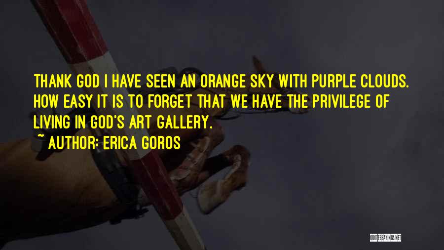 God's Nature Beauty Quotes By Erica Goros